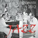 Jazz: The Defining Artists, Their Music, Words and Stories, 2012 Wall Calendar