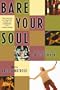 Bare Your Soul: The Thinking Girl's Guide to Enlightenment (Live Girls)