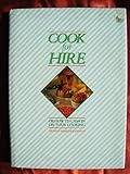 Cook for hire : or how to cash in on your cooking