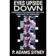 Eyes Upside Down: Visionary Filmmakers and the Heritage of Emerson