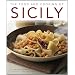 The Food and Cooking of Sicily: 65 classic dishes from Sicily, Calabria, Basilicata and Puglia