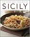 The Food and Cooking of Sicily: 65 Classic Dishes from Sicily, Calabria, Basilicata and Puglia