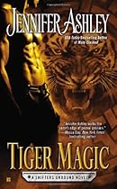 Tiger Magic (A Shifter's Unbound Novel) Tiger Magic (A Shifter's Unbound Novel)