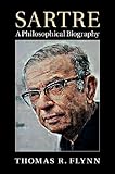 Sartre : a philosophical biography