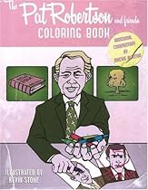 Pat Robertson and Friends Coloring Book Pat Robertson and Friends Coloring Book
