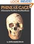 Phineas Gage: A Gruesome but True Story About Brain Science