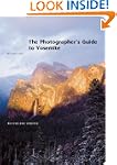 The Photographer's Guide to Yosemite