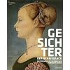 Gesichter der Renaissance: Meisterwerke italienischer Portrait-Kunst; Katalog zur Ausstellung Berlin Bode-Museum 25.8.-20.11.2011, New York Metropolitan Museum of Art 19.12.2011-18.3.2012