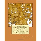 100 subtraction worksheets with answers 3 digit minuend 1 digit subtrahend maths practice workbook 100