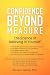 Confidence Beyond Measure: The Science of Believing in Yourself