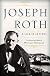 Joseph Roth: A Life in Letters