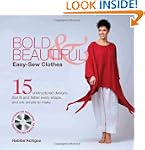 Bold & Beautiful Easy-Sew Clothes: 15...