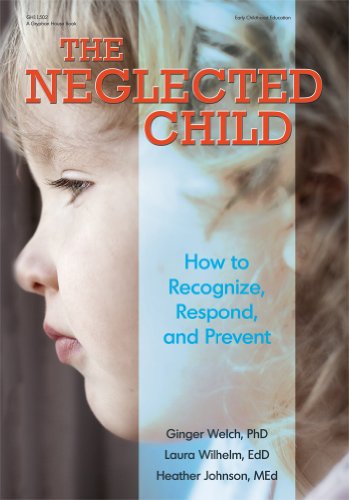 The Neglected Child: How to Recognize, Respond, and Prevent