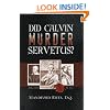 Did Calvin Murder Servetus?
