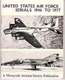 United States Air Force serials, 1946 to 1977