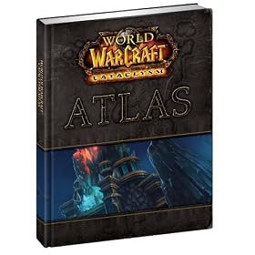 Guide Atlas World of warcraft : Cataclysm [import anglais]