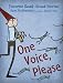 One Voice, Please