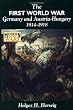 The First World War: Germany and Austria-Hungary 1914-1918 (Modern Wars)
