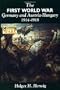 The First World War: Germany and Austria-Hungary 1914-1918 (Modern Wars)