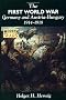 The First World War: Germany and Austria-Hungary, 1914-1918