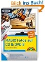Magix Fotos auf CD & DVD 8 - das offizielle Buch - auch f�r Version deluxe