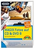 Magix Fotos auf CD & DVD 8 - das offizielle Buch - auch f&uuml;r Version deluxe - Joe Betz