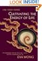 Cultivating the Energy of Life