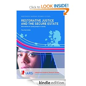 Restorative Justice and the Secure Estate - Alternatives for Young People in Custody