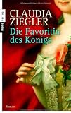 Die Favoritin des K&ouml;nigs: Roman - Claudia Ziegler