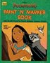 Disney's Pocahontas Paint 'N' Marker Book