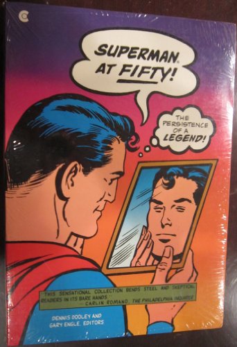 superman at fifty the persistence of a legend