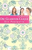 Die Glamour-Clique 15. Die Poolparty - Lisi Harrison