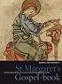 St. Margaret's Gospel-Book: The Favourite Book of a Queen of Scotland (Treasures from the Bodleian Library, Oxford)