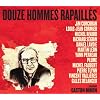 Douze Hommes Rapailles Chantent Gaston Miron