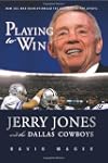 Playing to Win: Jerry Jones and the D...