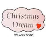 Christmas Dream (No Talking Version)