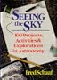 Seeing the Sky: 100 Projects, Activities & Explorations in Astronomy (Wiley Science Editions)
