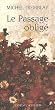 La diaspora des Desrosiers, Tome 4 : Le Passage oblig�