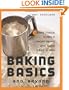 Baking Basics and Beyond: Learn These Simple Techniques and Bake Like a Pro