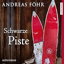 Schwarze Piste | Livre audio Auteur(s) : Andreas Föhr Narrateur(s) : Michael Schwarzmaier