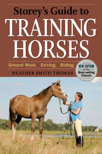 Storey's Guide to Training Horses, 2nd Edition: Ground Work * Driving * Riding (Storey's Guide to Raising)