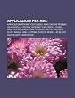 Applicazioni Per Mac: Applicazioni Per Mac OS Classic, Applicazioni Per Mac OS X, Mozilla Firefox, Internet Explorer 5, iTunes, Gimp, Opera