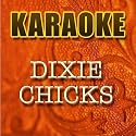 Karaoke: Dixie Chicks II