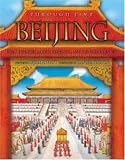 Through Time Beijing: The Story of Great Dynasties, Mighty Conflicts... and the Forbidden City (Through Time)