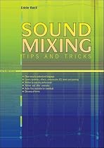 Sound Mixing Tips and Tricks