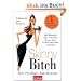 Skinny Bitch: Die Wahrheit �ber schlechtes Essen, fette Frauen und gutes Aussehen - Schlanksein ohne Hungern!