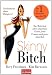 Skinny Bitch: Die Wahrheit �be