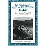 Stallion on a Frozen Lake: Love Songs of the Sixth Dalai Lama book cover