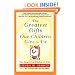 The Greatest Gifts Our Children Give to Us