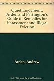Quiet enjoyment : Arden and Partington's guide to remedies for harassment and illegal eviction